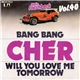 Cher - Bang Bang / Will You Love Me Tomorrow