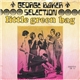 George Baker Selection - Little Green Bag